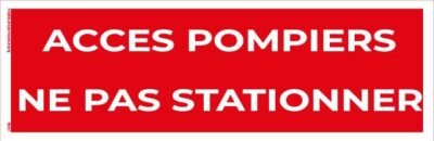 accès pompiers – ne pas stationner – panneau de signalisation 20 x 8 cm